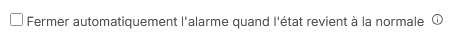 Article.HowToCreateAnAlarm.AutoClose.FR.png